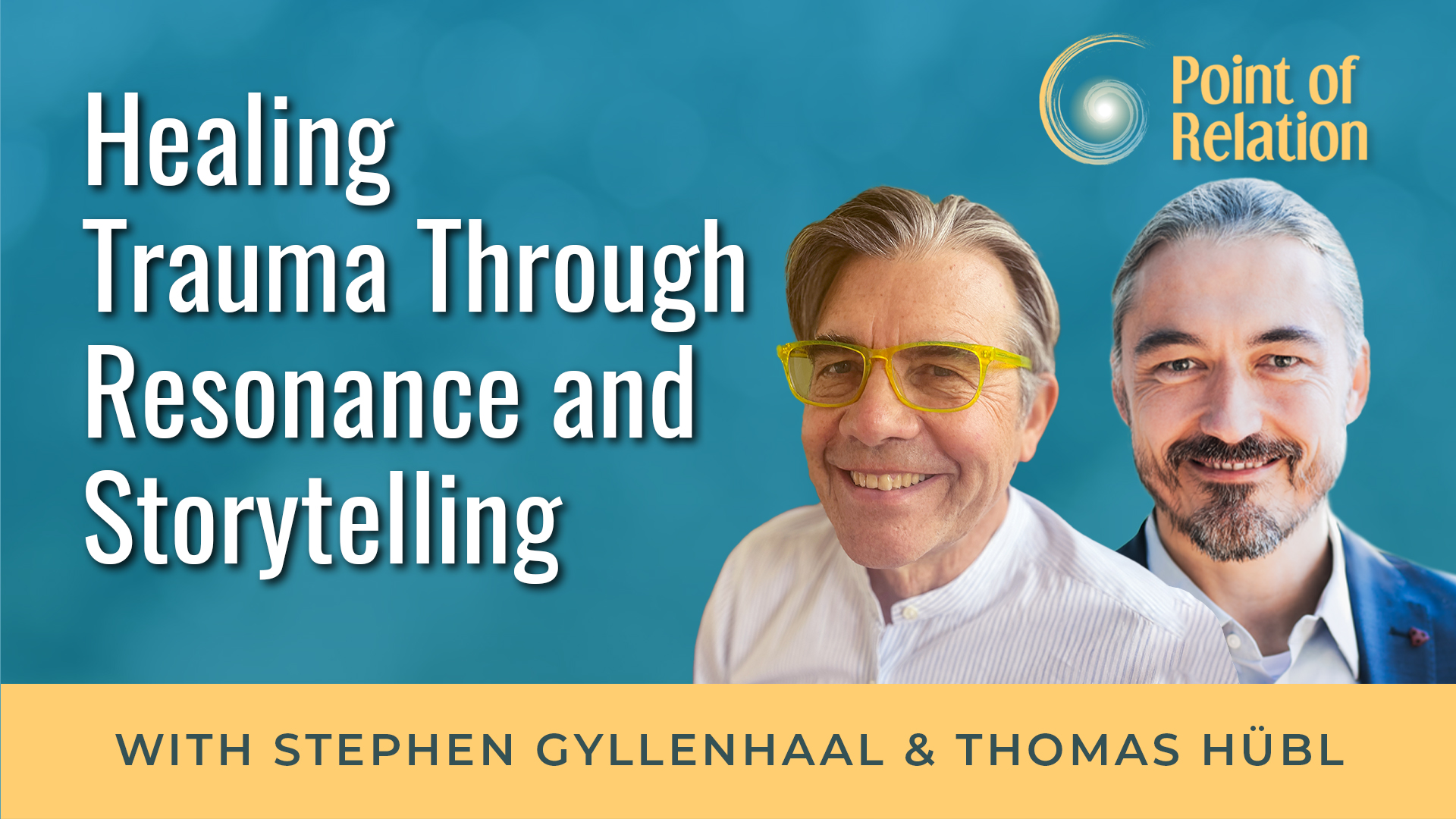 Stephen Gyllenhaal | Healing Trauma Through Resonance and Storytelling ...